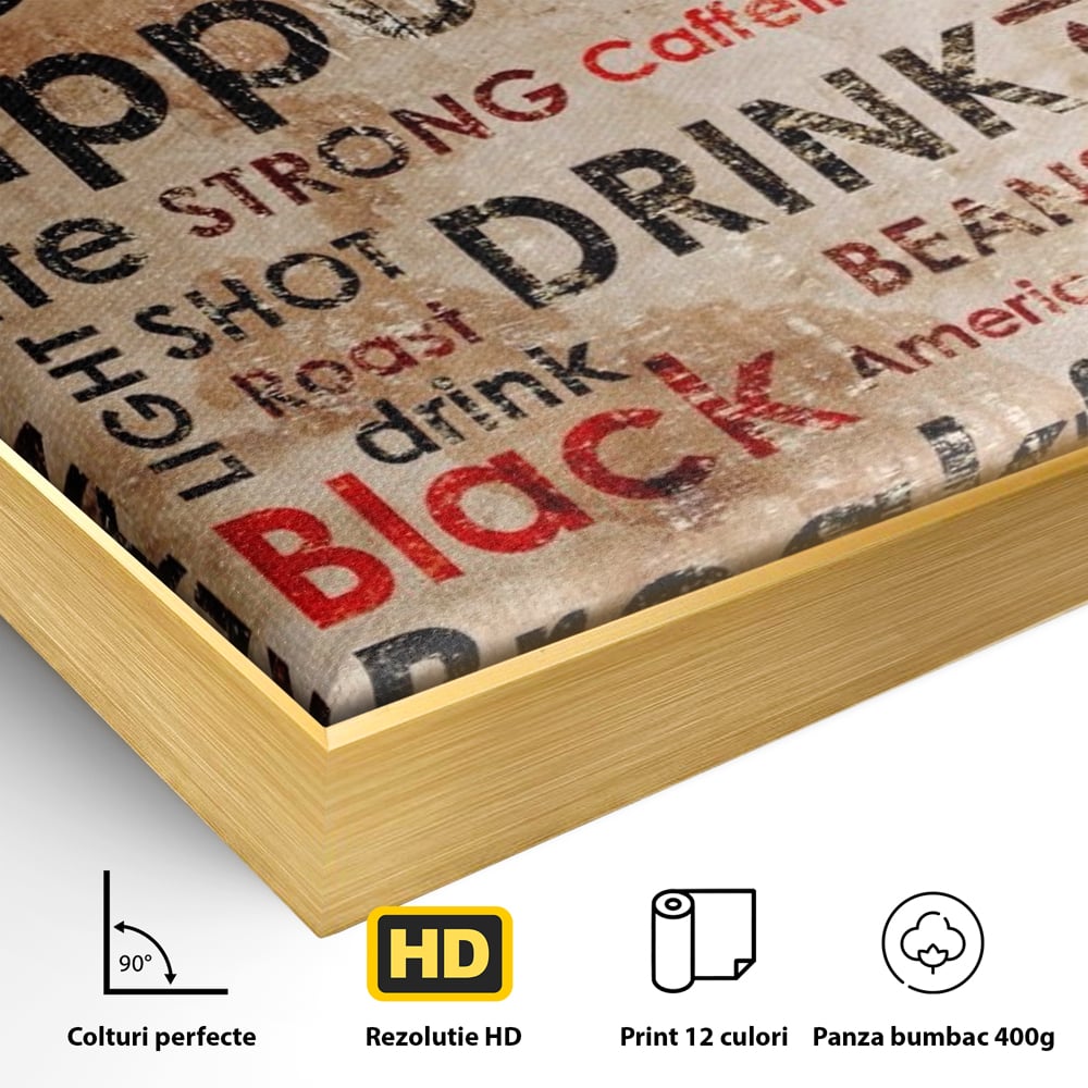 Detaliu al suprafetei: tablou canvas tipografie cafea, in rama de aluminiu auriu