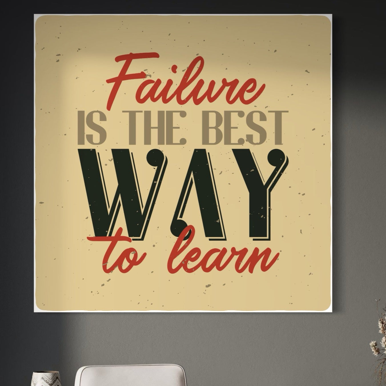 Tablou Canvas Premium LuxCanva® A1369, Failure Is The Best ,  Birou, Echipa, Motivational, Succes, Culori Vibrante