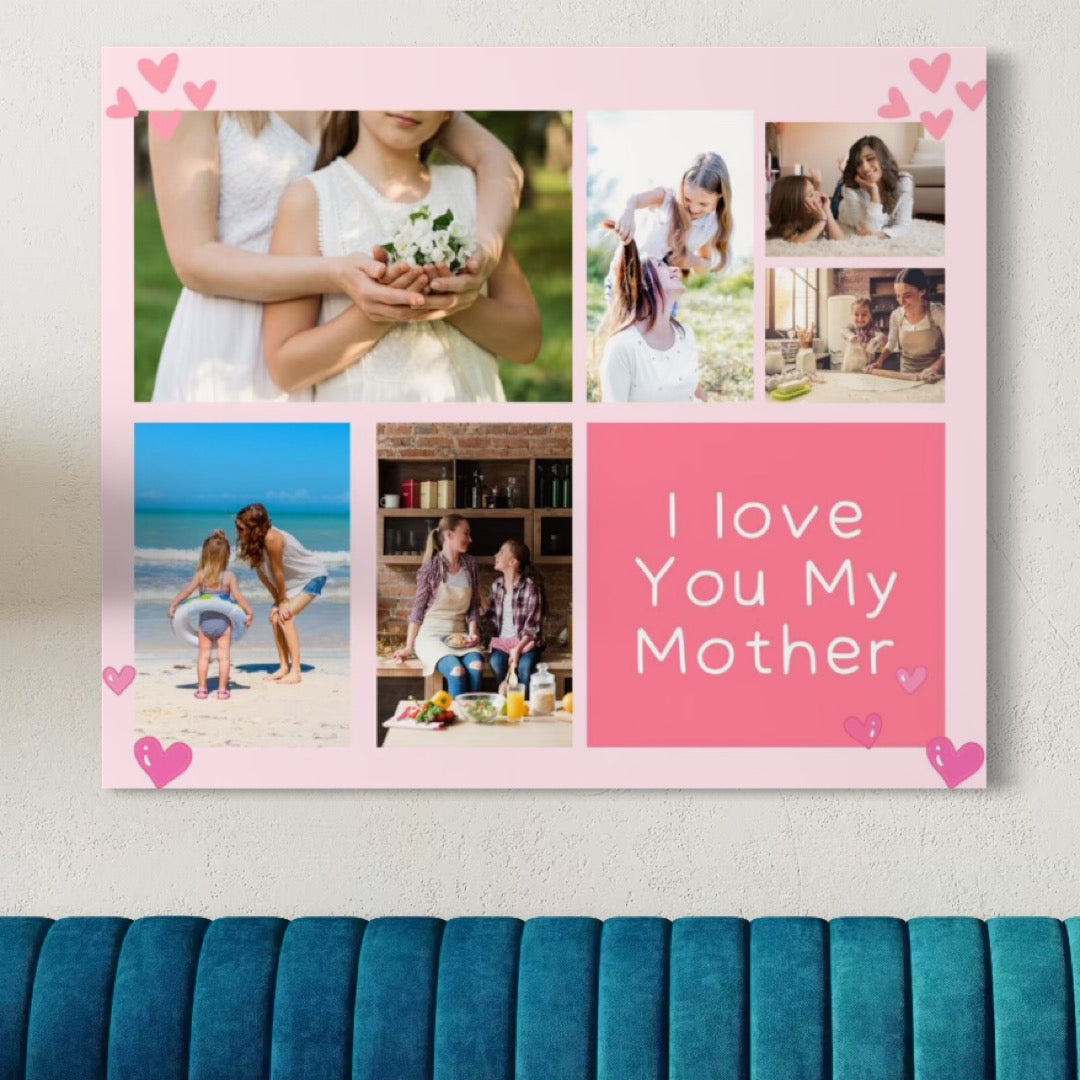 Tablou Canvas Personalizat cu 6 Poze Pentru Mama "I Love You My Mother", PS154