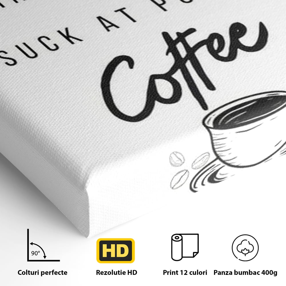 Detaliu al suprafetei: tablou canvas cu text humoristic despre cafea, fara rama, pe sasiu de lemn