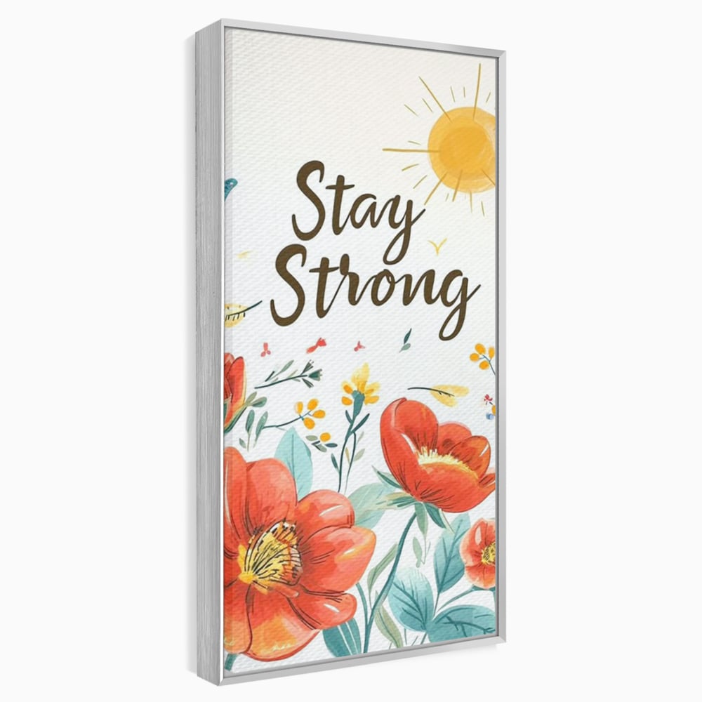 Tablou canvas cu tablou motivational cu flori si soare, in rama de aluminiu argintiu